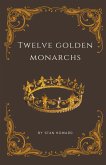 Twelve Golden Monarchs