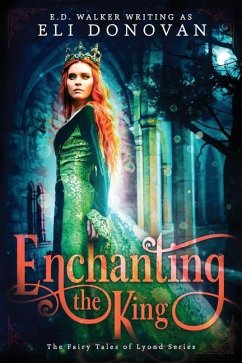 Enchanting the King - Donovan, Eli; Walker, E D
