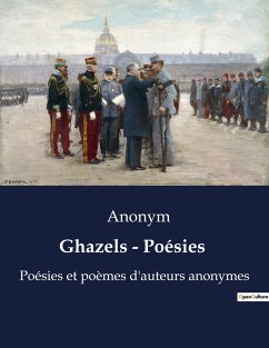 Ghazels - Poésies - Anonym