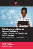 Adesão à medicação entre Paciente Hipertensor e Factores Associados
