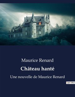 Château hanté - Renard, Maurice