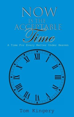 Now Is The Acceptable Time - Kingery, Tom