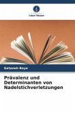 Prävalenz und Determinanten von Nadelstichverletzungen