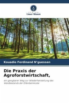 Die Praxis der Agroforstwirtschaft, - N'guessan, Kouadio Ferdinand