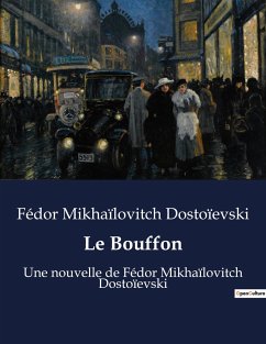 Le Bouffon - Dostoïevski, Fédor Mikhaïlovitch