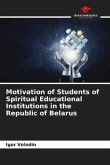 Motivation of Students of Spiritual Educational Institutions in the Republic of Belarus