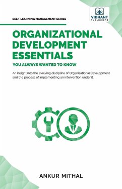 Organizational Development Essentials You Always Wanted To Know - Mithal, Ankur; Publishers, Vibrant