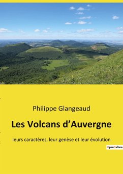 Les Volcans d¿Auvergne - Glangeaud, Philippe