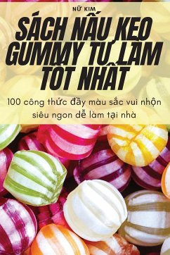 SÁCH N¿U K¿O GUMMY T¿ LÀM T¿T NH¿T - N¿ Kim