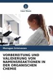 VORBEREITUNG UND VALIDIERUNG VON NAMENSREAKTIONEN IN DER ORGANISCHEN CHEMIE