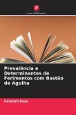 Prevalência e Determinantes de Ferimentos com Bastão de Agulha