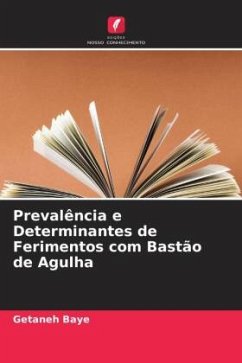 Prevalência e Determinantes de Ferimentos com Bastão de Agulha - Baye, Getaneh