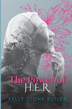 The Power of H.E.R. - Butler, Kelly Dione