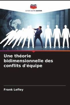 Une théorie bidimensionnelle des conflits d'équipe - Lefley, Frank