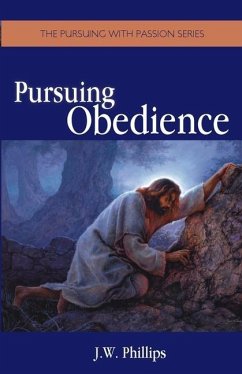 Pursuing Obedience - Phillips, J. W.
