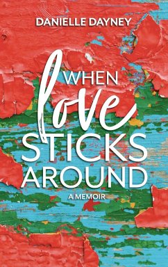 When Love Sticks Around - Dayney, Danielle