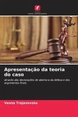 Apresentação da teoria do caso