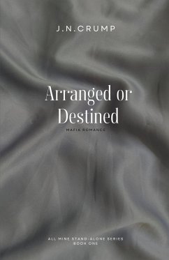 Arranged or Destined - Crump, J. N.