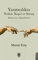 Yaraticilikta Neden, Kosul ve Sonuc Rönesans Günlükleri - Eric, Murat