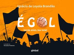 É gol (eBook, ePUB) - Brandão, Ignácio de Loyola