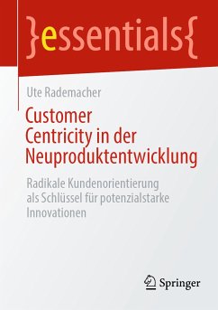 Customer Centricity in der Neuproduktentwicklung (eBook, PDF) - Rademacher, Ute