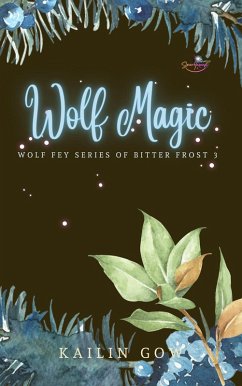 Wolf Magic (Bitter Frost Series) (eBook, ePUB) - Gow, Kailin