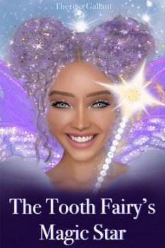 The Tooth Fairy's Magic Star (eBook, ePUB) - Gallant, Theresa