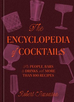 The Encyclopedia of Cocktails (eBook, ePUB) - Simonson, Robert