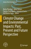 Climate Change and Environmental Impacts: Past, Present and Future Perspective (eBook, PDF)