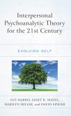 Interpersonal Psychoanalytic Theory for the 21st Century (eBook, ePUB)