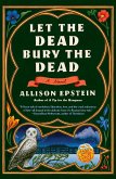 Let the Dead Bury the Dead (eBook, ePUB)