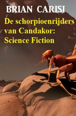 Cover De schorpioenrijders van Candakor: Science Fiction (eBook, ePUB)