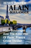 Alain Boulanger And The Killer Flic Of Paris: France Crime Thriller (eBook, ePUB)