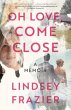 Oh Love, Come Close (eBook, ePUB) - Bild 1