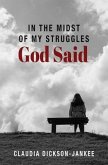 In the Midst of My Struggles God Said (eBook, ePUB)