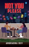 Not You Please (eBook, ePUB)