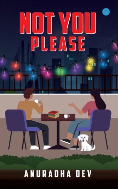 Not You Please (eBook, ePUB) - Dev, Anuradha