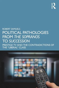 Political Pathologies from The Sopranos to Succession (eBook, PDF) - Samuels, Robert