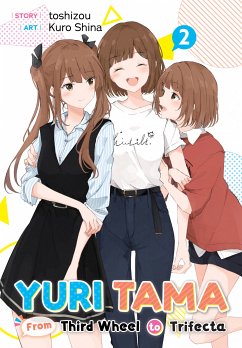 Yuri Tama: From Third Wheel to Trifecta The Second (eBook, ePUB) - Toshizou