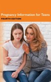 Pregnancy Information for Teens, 4th Ed. (eBook, ePUB)