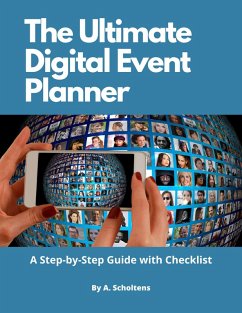 The Ultimate Digital Event Planner; A Step-by-Step Guide with Checklist (eBook, ePUB) - Scholtens, A.