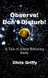 Observe! Don't Disturb! A Tale of... - Bild 1