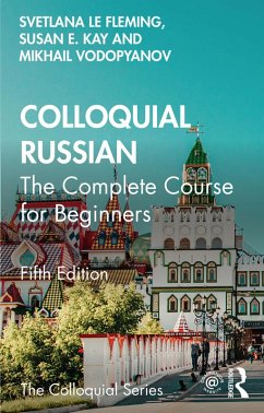 Colloquial Russian (eBook, ePUB) - Le Fleming, Svetlana; Kay, Susan E.; Vodopyanov, Mikhail