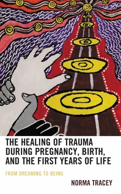 Cover The Healing of Trauma during Pregnancy, Birth, and the First Years of Life (eBook, ePUB)