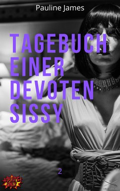 Tagebuch einer devoten Sissy 2 (eBook, ePUB) - James, Pauline