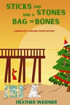 Sticks and Stones and a Bag of Bones (eBook, ePUB) - Weidner, Heather