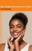 Skin Health Information for Teens, Fifth Edition (eBook, ePUB)