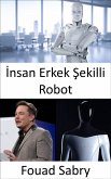Insan Erkek Sekilli Robot (eBook, ePUB)