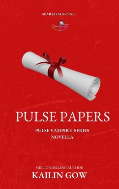 Pulse Papers (Pulse Vampire Series) (eBook, ePUB) - Gow, Kailin