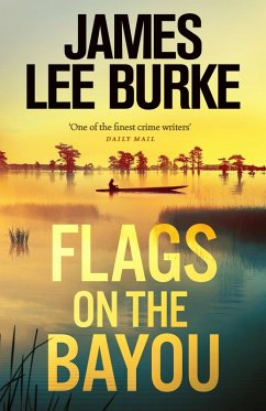 Flags on the Bayou (eBook, ePUB) - Burke, James Lee